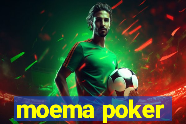 moema poker